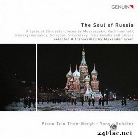 Piano Trio Then-Bergh, Wen-Sinn Yang, Michael Schäfer - The Soul of Russia (2021) Hi-Res
