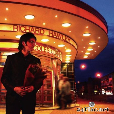 Richard Hawley - Coles Corner (2005) FLAC (tracks+.cue)