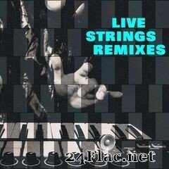 Laurent Dury - Live Strings Remixes (2020) FLAC