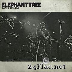 Elephant Tree - Day of Doom Live (2020) FLAC