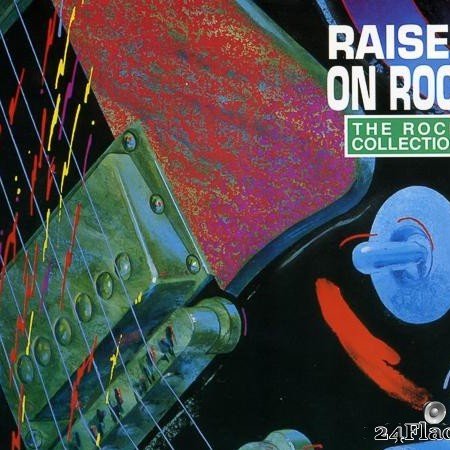 VA - The Rock Collection: Raised On Rock (1992) [FLAC (tracks + .cue)]