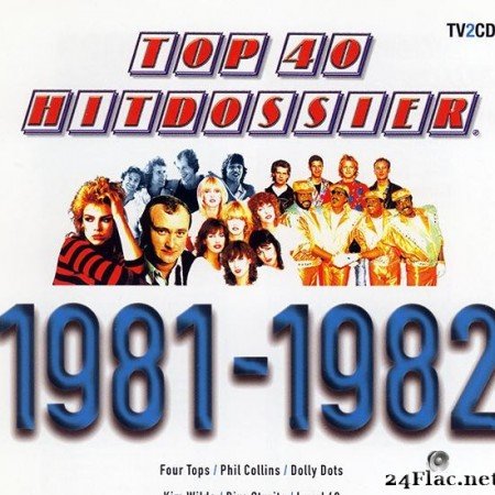 VA - Top 40 HitDossier 1981-1982 (2001) [FLAC (tracks + .cue)]
