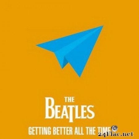 The Beatles - The Beatles: Getting Better All The Time (2021) FLAC