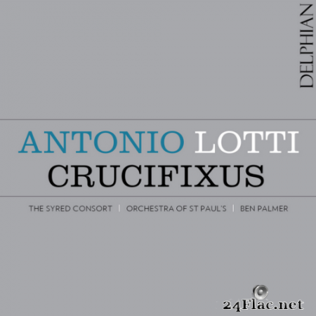 The Syred Consort, Orchestra of St. Paul - Lotti - Crucifixus (2016) Hi-Res