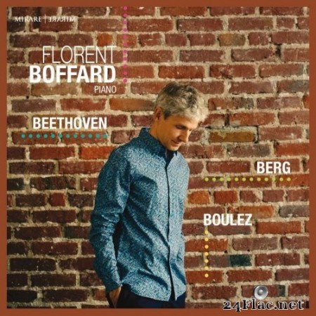 Florent Boffard - Beethoven - Berg - Boulez (2021) Hi-Res