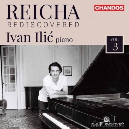 Ivan Ilić - Reicha Rediscovered, Vol. 3 (2021) Hi-Res