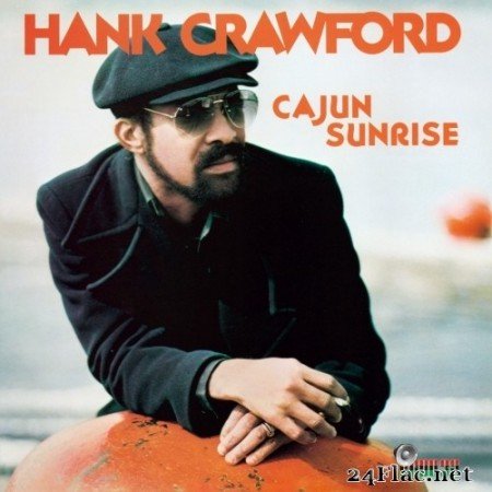 Hank Crawford - Cajun Sunrise (1978/2017) Hi-Res