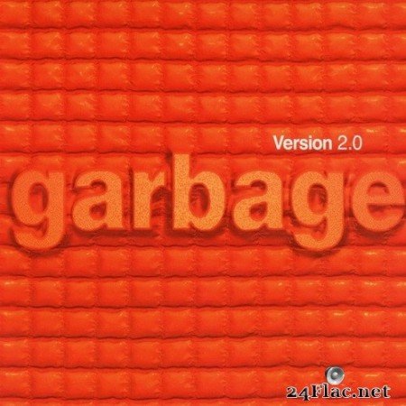 Garbage - Version 2.0 (20th Anniversary Deluxe Edition Remastered) (2021) Hi-Res