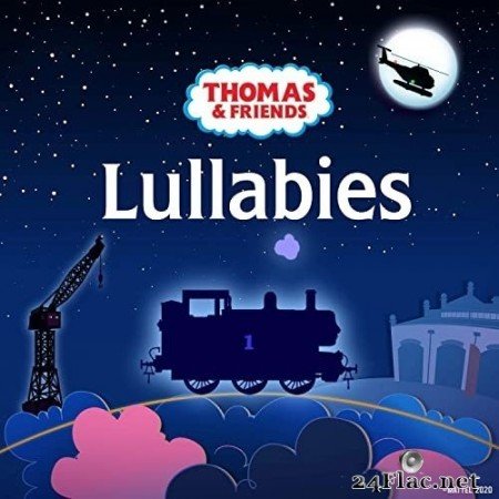 Thomas & Friends - Lullabies (2021) Hi-Res