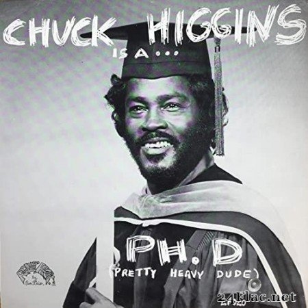Chuck Higgins - Is a ... Ph.D (1979/2021) Hi-Res