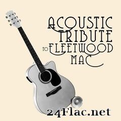 Guitar Tribute Players - Acoustic Tribute to Fleetwood Mac (2021) FLAC