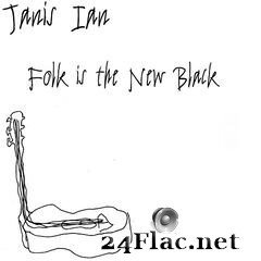 Janis Ian - Folk Is The New Black (2021) FLAC