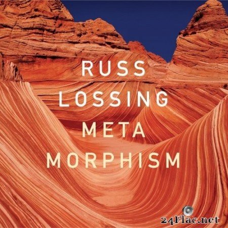 Russ Lossing - Metamorphism (2021) Hi-Res