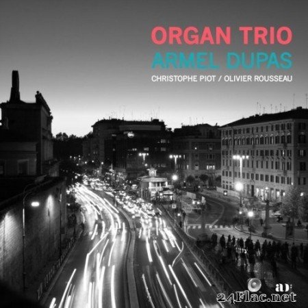 Armel Dupas, Olivier Rousseau & Christophe Piot - Organ Trio (Live) (2021) Hi-Res
