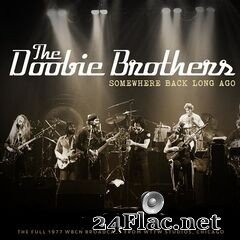 The Doobie Brothers - Somewhere Back Long Ago (Live 1977) (2020) FLAC