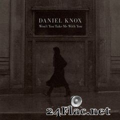 Daniel Knox - Won’t You Take Me With You (2021) FLAC