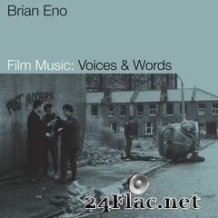 Brian Eno - Film Music: Voices & Words (2021) FLAC