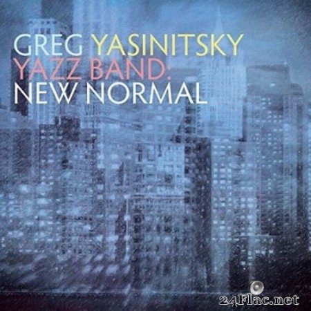 Greg Yasinitsky - Yazz Band: New Normal (2021) FLAC