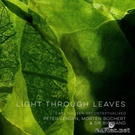 Peter Jensen, Morten Büchert & DR Big Band - Light Through Leaves (2021) Hi-Res