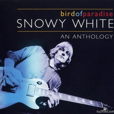 Snowy White - Bird of Paradise, An Anthology (2004) [FLAC (tracks + .cue)]