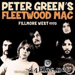 Peter Green’s Fleetwood Mac - Fillmore West 1970 (2021) FLAC