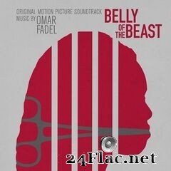 Omar Fadel - Belly of the Beast (Original Motion Picture Soundtrack) (2021) FLAC