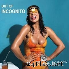 Eva Scolaro - Out of incognito (2021) FLAC