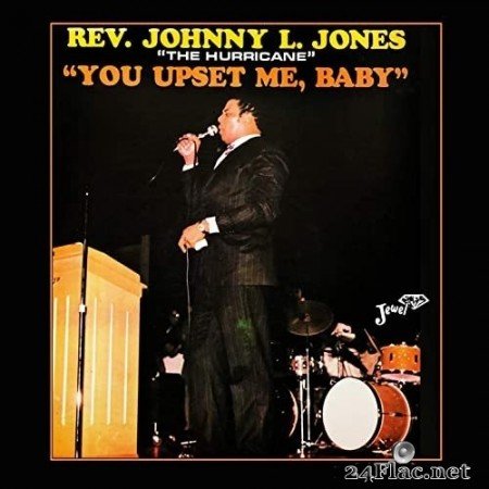 Rev. Johnny L. Jones - You Upset Me Baby (1973/2021) Hi Res