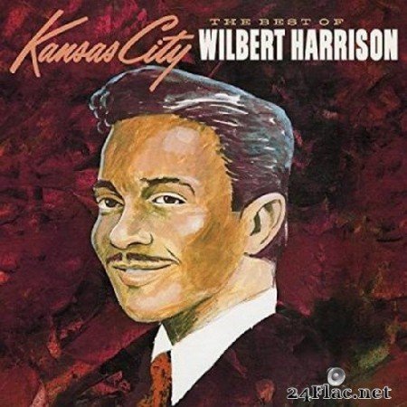 Wilbert Harrison - The Best of Wilbert Harrison: Vol. 1 (2021) FLAC