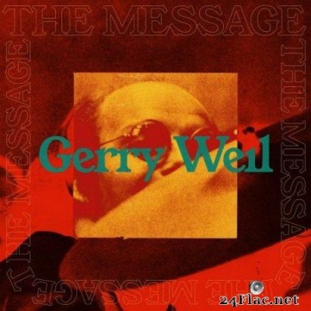 Gerry Weil - The Message (2021) FLAC