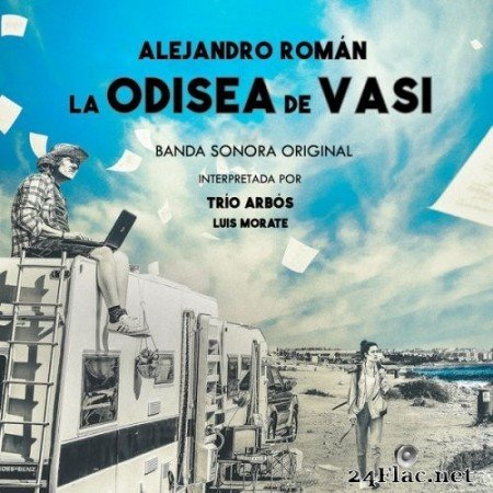 Alejandro Román, Trío Arbós, Luis Morate - La Odisea de Vasi (Banda Sonora Original) (2021) Hi-Res