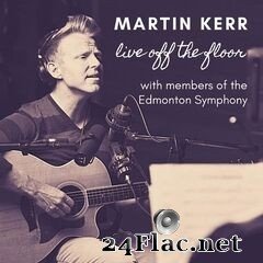 Martin Kerr - Live With the Secret Chamber Orchestra (2021) FLAC