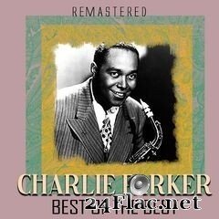 Charlie Parker - Best of the Best (Remastered) (2020) FLAC