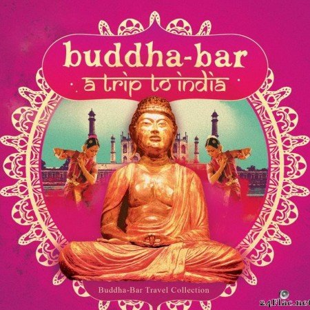 VA - Buddha-Bar: Trip to India (2016) [FLAC (tracks)]