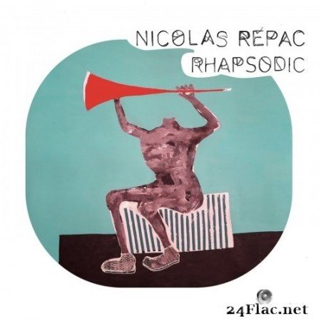 Nicolas Repac - Rhapsodic (2021) Hi-Res + FLAC