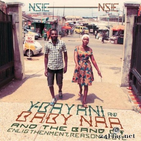 Y-Bayani and Baby Naa & their Band of Enlightenment Reason and Love - Nsie Nsie (2020) Hi-Res