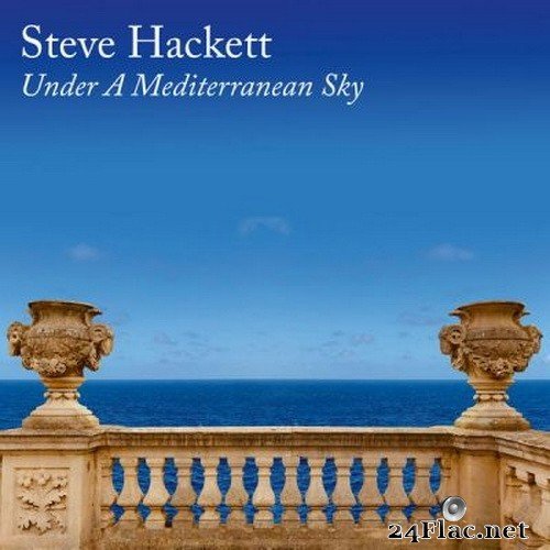 Steve Hackett - Under A Mediterranean Sky (2021) Hi-Res + FLAC