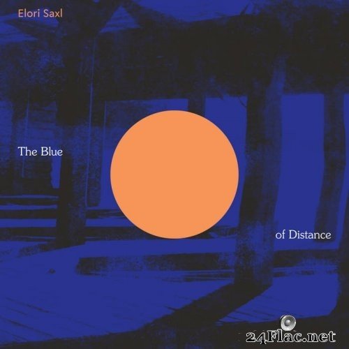 Elori Saxl - The Blue of Distance (2021) Hi-Res