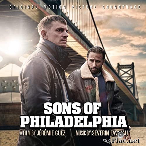 Séverin Favriau - Sons of Philadelphia (Original Motion Picture Soundtrack) (2021) Hi-Res
