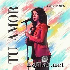 Andy James - Tu Amor (2021) FLAC