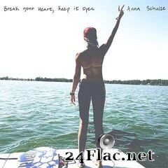 Anna Schulze - Break Your Heart, Keep It Open (2021) FLAC