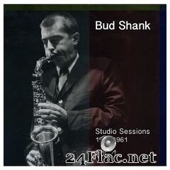 Bud Shank - Studio Sessions: 1956-1961 (2020) FLAC