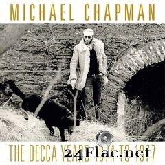 Michael Chapman - The Decca Years 1974 to 1977 (2021) FLAC