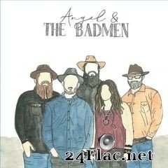 Angel & The Badmen - Angel & The Badmen (2021) FLAC
