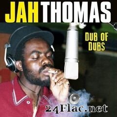 Jah Thomas - Dub of Dubs (2020) FLAC