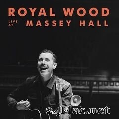 Royal Wood - Royal Wood (Live at Massey Hall) (2021) FLAC