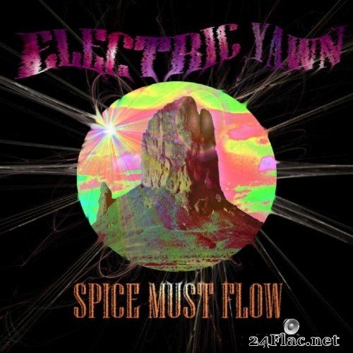 Electric Yawn - Spice Must Flow (2021) Hi-Res