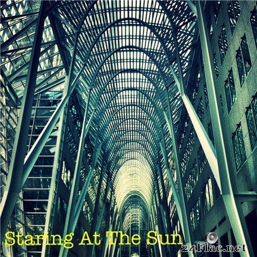 Staring At The Sun - Staring At The Sun (2016) Hi-Res