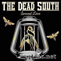 The Dead South - Served Live (2021) FLAC