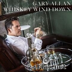 Gary Allan - Whiskey Wind Down EP (2020) FLAC